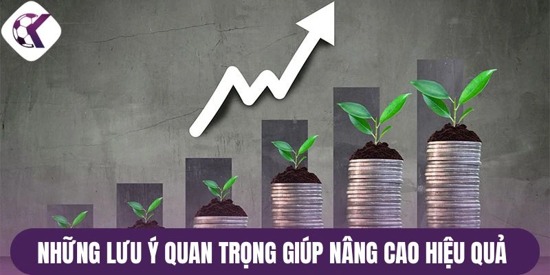 Những lưu ý quan trọng giúp nâng cao hiệu quả